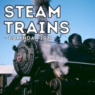 Steam Trains Calendar 2021: 16-Month Calendar, Cute Gift Idea For Train Lovers Women & Men By Fancy Potato Press Cover Image