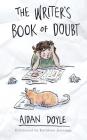 The Writer's Book of Doubt By Aidan Doyle, Kathleen Jennings (Illustrator) Cover Image