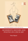 Modernity, History, and Politics in Czech Art (Routledge Research in Art and Politics) By Marta Filipová Cover Image