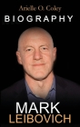 Mark Leibovich: The Inspirational Biography & Media Career of the American Journalist & Author By Arielle O Coley Cover Image