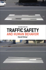 Traffic Safety and Human Behavior: Second Edition By David Shinar (Editor) Cover Image