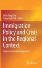 Immigration Policy and Crisis in the Regional Context: Asian and European Experiences Cover Image