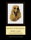 American Cocker Spaniel: Robt. J. May Cross Stitch Pattern By Kathleen George, Cross Stitch Collectibles Cover Image