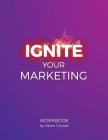 Ignite Your Marketing By Karen Conrad Cover Image