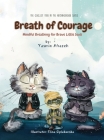 Breath of Courage- Mindful Breathing for Brave Little Souls Cover Image