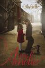 Saving Amelie By Cathy Gohlke Cover Image