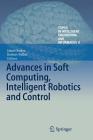 Advances in Soft Computing, Intelligent Robotics and Control (Topics in Intelligent Engineering and Informatics #8) Cover Image