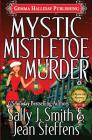 Mystic Mistletoe Murder By Jean Steffens, Sally J. Smith Cover Image