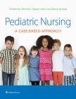 Pediatric Nursing: A Case-Based Approach By Dr. Gannon Tagher, Dr. Lisa Knapp Cover Image