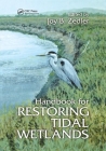 Handbook for Restoring Tidal Wetlands By Joy B. Zedler (Editor) Cover Image