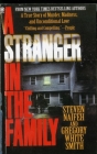 A Stranger in the Family: A True Story of Murder, Madness, and Unconditional Love Cover Image