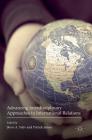 Advancing Interdisciplinary Approaches to International Relations By Steve A. Yetiv (Editor), Patrick James (Editor) Cover Image