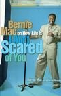 I Ain't Scared of You: Bernie Mac on How Life Is By Bernie Mac, Darrell Dawsey Cover Image