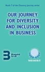 Our Journey for Diversity and Inclusion in Business By Anna Eliatamby Cover Image