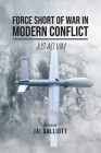 Force Short of War in Modern Conflict: Jus Ad VIM Cover Image