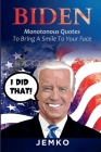 Biden: Monotonous Quotes To Bring A Smile To Your Face By Jemko Cover Image