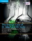 GCSE English Literature for Aqa the Strange Case of Dr Jekyll and MR Hyde Student Book (Gcse English Literature Aqa) By Caroline Woolfe, Peter Thomas (Editor) Cover Image