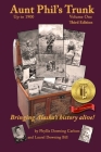 Aunt Phil's Trunk Volume One Third Edition: Bringing Alaska's history alive! By Phyllis Downing Carlson, Laurel Downing Bill Cover Image