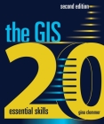 The GIS 20: Essential Skills [With DVD] Cover Image