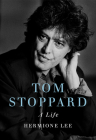 Tom Stoppard: A Life By Hermione Lee Cover Image