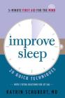 Improve Sleep: 20 Quick Techniques (5-Minute First Aid for the Mind) By Katrin Schubert, M.D. Cover Image