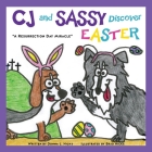 CJ and SASSY DISCOVER EASTER: 