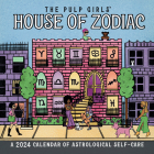 The Pulp Girls' House of Zodiac Wall Calendar 2024: A 2024 Calendar of Astrological Self-Care Cover Image