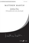 Jubilate Deo: Satb (with Organ), Choral Octavo (Faber Edition: Choral Signature) By Matthew Martin (Composer) Cover Image