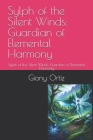 Sylph of the Silent Winds: Guardian of Elemental Harmony: Sylph of the Silent Winds: Guardian of Elemental Harmony Cover Image