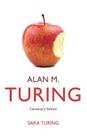 Alan M. Turing: Centenary Edition By Sara Turing, Martin Davis (Foreword by), Lyn Irvine (Foreword by) Cover Image