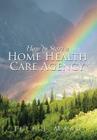 How to Start a Home Health Care Agency Cover Image