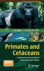 Primates and Cetaceans: Field Research and Conservation of Complex Mammalian Societies (Primatology Monographs) Cover Image