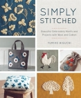 Simply Stitched: Beautiful Embroidery Motifs and Projects with Wool and Cotton Cover Image