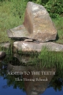 Armed to the Teeth By Ellen Hirning Schmidt Cover Image