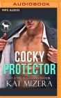 Cocky Protector: A Hero Club Novel By Kat Mizera, Hero Club, Teddy Hamilton (Read by) Cover Image