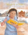 What is a Sikh?: 20 Questions about Sikhi and the Answers Cover Image
