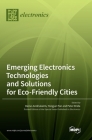 Emerging Electronics Technologies and Solutions for Eco-Friendly Cities Cover Image