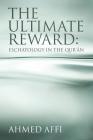 The Ultimate Reward: Eschatology in the Qur'ān By Ahmed Affi Cover Image