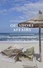 Offshore Affairs: Tax Havens Decoded: The Offshore World Explained by an International Tax Lawyer By Jean Franco Fernández Clark Cover Image
