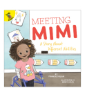 Meeting Mimi: A Story about Different Abilities Volume 7 By Francie Dolan, Wendy Leach (Illustrator) Cover Image