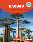 Baobab and More of the World's Most Amazing Plants By Tom Jackson Cover Image