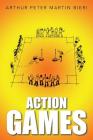 Action Games By Arthur Peter Martin Bieri Cover Image