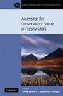 Assessing the Conservation Value of Freshwaters (Ecology) By Philip J. Boon (Editor), Catherine M. Pringle (Editor) Cover Image