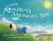 Under Alaska's Midnight Sun (PAWS IV) By Deb Vanasse, Jeremiah Trammell (Illustrator) Cover Image