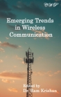 Emerging Trends in Wireless Communication By Ram Krishan (Editor) Cover Image