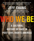 Who We Be By Jeff Chang Cover Image