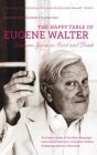 The Happy Table of Eugene Walter: Southern Spirits in Food and Drink By Eugene Walter Cover Image