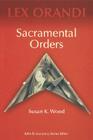 Sacramental Orders (Lex Orandi) Cover Image