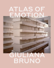 Atlas of Emotion: Journeys in Art, Architecture, and Film By Giuliana Bruno Cover Image