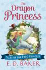 The Dragon Princess (Tales of the Frog Princess) Cover Image